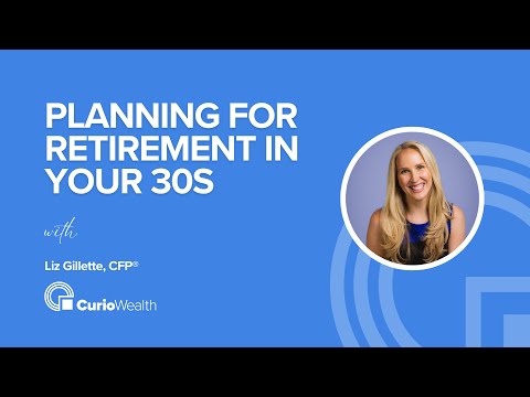 Planning For Retirement In Your 30s - Curio Wealth